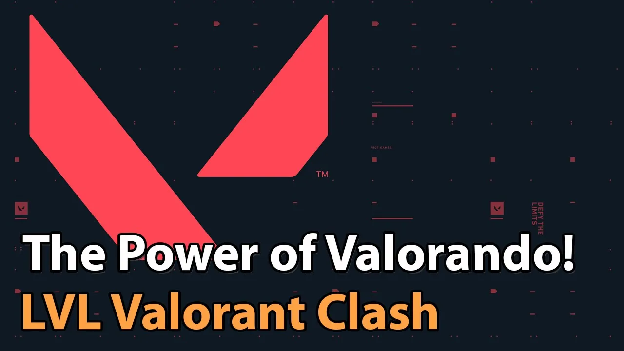 ► Valorant Esports - The Power of Valorando - LVL Valorant Clash
