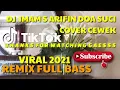 DJ DANGDUT TERBARU | DOA SUCI COVER CEWEK | TIKTOK VIRAL | REMIX FULL BASS 2021