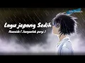 Download Lagu Lagu jepang Sedih | - Ikanaide ( Janganlah pergi ) - Kaai Yuki (Lirik + Terjemahan Indonesia)