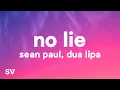 Sean Paul - No Lie (Lyrics) ft. Dua Lipa