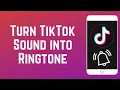 Download Lagu How to Turn a TikTok Sound Into a Ringtone