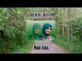 Download Lagu JIHAN AUDY [SHOLAWAT JIBRIL, ALLAH AGHISTNA, MAN ANA]