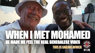Meeting Mohamed | He Made My African Dream Come True | To Feel The Real Senegal | S7 Epsd 20
