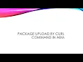 Package Upload using Curl Command In AEM