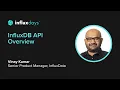 InfluxDB API Overview InfluxDays 2022