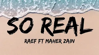 Download Raef - So Real feat. Maher Zain (Lyrics) MP3