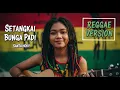 Download Lagu Santa Hoky - SETANGKAI BUNGA PADI | Cover Reggae Version