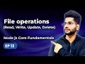 Episode 13 - File Operations in Node js Read Write Update Delete Backend Development Mastery