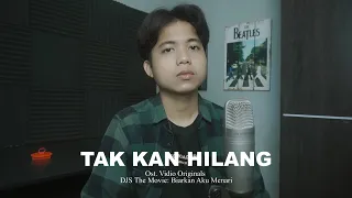 Download Budi Doremi - TAK KAN HILANG (Syah Cover) Ost. Vidio Originals DJS The Movie: Biarkan Aku Menari MP3