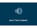 Ionic 2 Text to Speech Ionic Native 3 x x