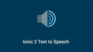 Ionic 2 Text to Speech Ionic Native 3 x x