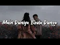 Download Lagu Main Duniya Bhula Dunga | Lofi Version | [Slowed + Reverb] #love #bollywood #slowedandreverb #lofi