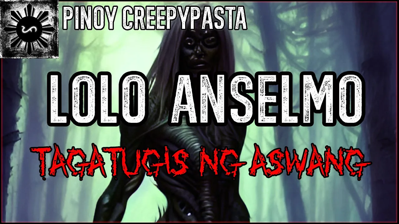 Lolo Anselmo - Tagatugis Ng Aswang  | Aswang Horror Story | Pinoy Creepypasta