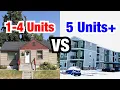 What s The Better Investment 1-4 Units VS 5 Units