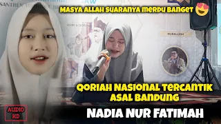 Download NADIA NUR FATIMAH QORIAH NASIONAL TERCANTIK ASAL BANDUNG || MASYA ALLAH SUARANYA MERDU BANGET‼️ MP3