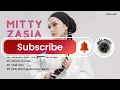 MITTY ZASIA FULL ALBUM | BUKAN SELERAMU - YANG LAIN BOLEH HILANG ASAL KAU JANGAN - SESUATU DI JOGJA