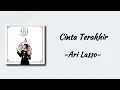 Download Lagu Ari Lasso - Cinta Terakhir | Lirik Lagu