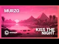 Download Lagu MurZo - Kiss The Night (Extended Mix)
