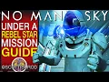 Under A Rebel Star Mission Guide Shroud Of Freedom The Hood No Man s Sky 2024 - NMS Scottish Rod