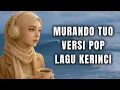 Lagu MURANDO TUO | Lagu Kerinci Versi Pop Sedih Bikin Baper