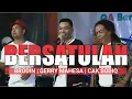 Lagu SPEKTAKULER TRIO ARJUNA PANTURA | Brodin, Gerry Mahesa, Cak Sodiq | BERSATULAH | SERA
