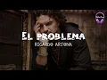 Ricardo Arjona - El Problema (Letra)