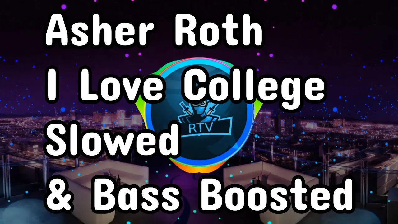 Asher Roth - I Love College | Slowed & Bass Boosted