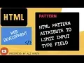 HTML Hacks-PATTERN Attribute to limit the value in input type field HTML Pattern Attribute