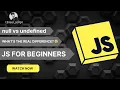 null vs undefined - What s the REAL Difference JavaScript t3nsor