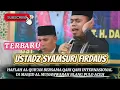 Download Lagu Ustadz syamsuri firdaus tampil haflah al quran bersama qari internasional di Lhokseumawe aceh 
