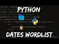 Generate Dates Wordlists with Python