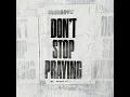 Don't Stop Praying - Matthew West