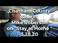 Chatham County Sheriff Mike Roberson discusses Stay at Home order - 3 28 20