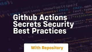 Github actions secrets security best practices