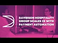 Davidson Hospitality Scales 2X with Payment Automation from Paymerang Client Testimonial