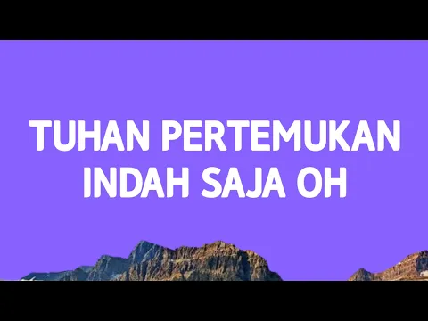 Download MP3 Tuhan Pertemukan Indah Saja Oh (Viral Tiktok)| Whllyano - Meri \