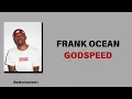 FRANK OCEAN - GODSPEED - ( LIRIK & TERJEMAHAN )