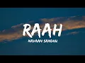 Raah (Lyrics) Navaan Sandhu