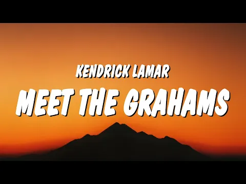 Video Thumbnail: Kendrick Lamar - meet the grahams (Lyrics) (Drake Diss)