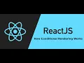React JS 14 - How Conditional Rendering Works