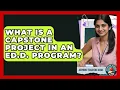 What Is A Capstone Project In An Ed D Program - Aspiring Teacher Guide