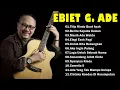 Ebiet G Ade Full Album | Lagu POP Nostalgia Lawas Indonesia Terbaik