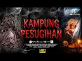 Lagu FILM HOROR BIOSKOP INDONESIA TERBARU 2025 KAMPUNG PESUGIHAN #filmhororterbaru2025 #filmhoror