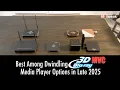 Best Among Dwindling 3D C Media Player Options in Late 2025