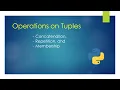 Operations on Tuple Concatenation Repetition Membership term-2 Class - 11th 2021-22 session