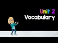Unit 2 Vocab