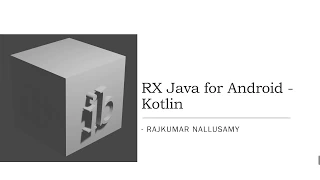 RX Java Basics - Part 3 2 Android Kotlin FlatMap