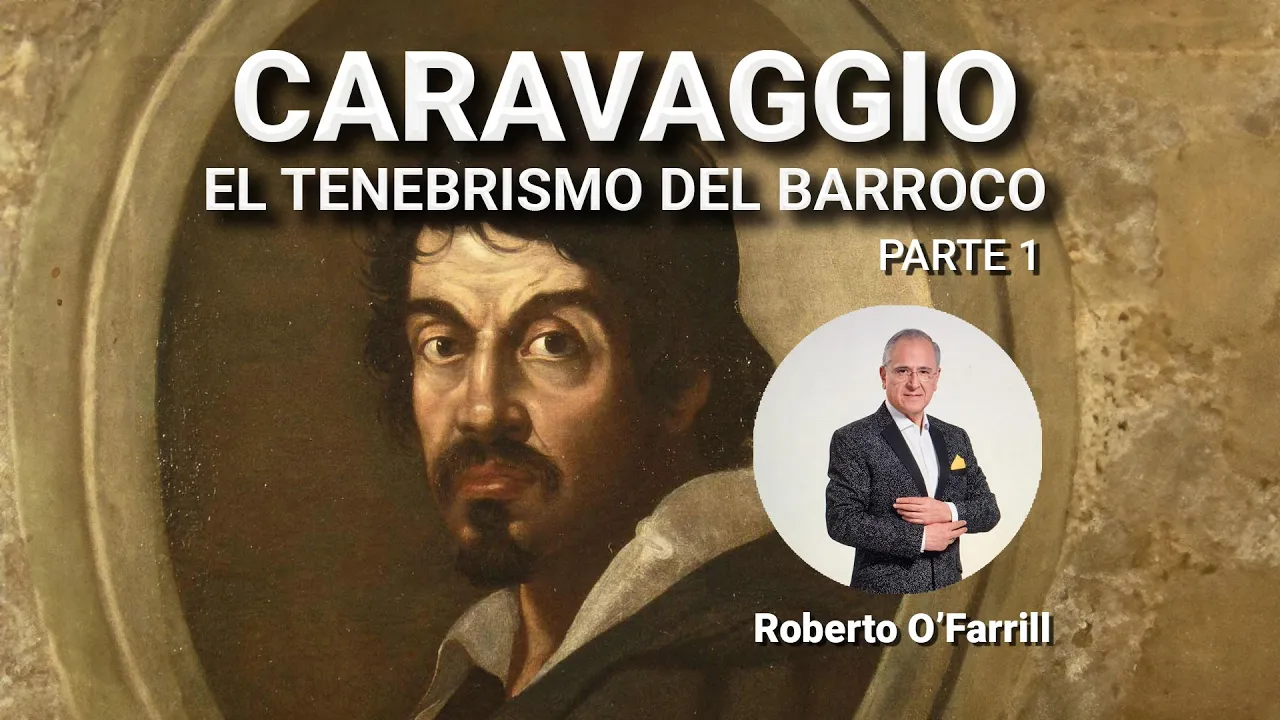 Caravaggio, el tenebrismo del barroco. 1ª Parte
