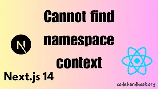 Cannot Find Namespace While Creating React Context