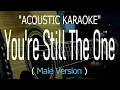 Download Lagu You're Still The One - Male Version (Acoustic karaoke)